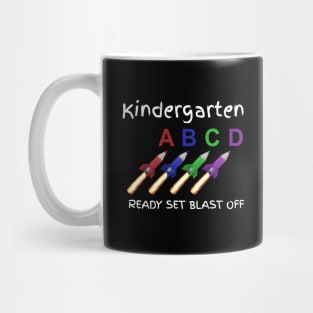 Kindergarten Ready Set Blast Off Kindergarten Students and Teachers Mug